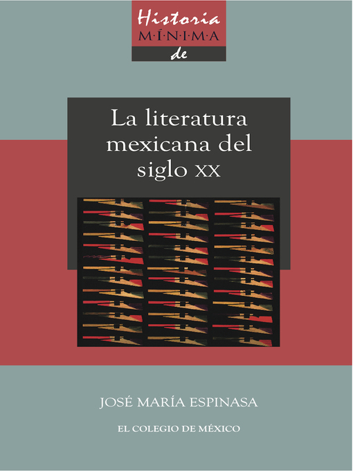 Title details for Historia mínima de la literatura mexicana en el siglo XX by José María Espinasa - Available